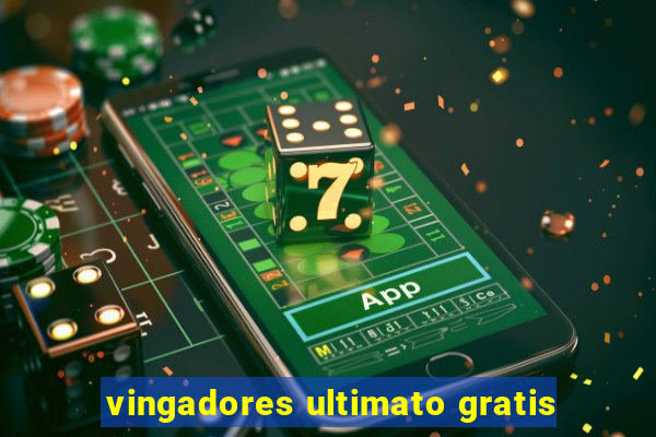 vingadores ultimato gratis